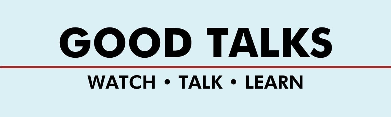 Smaller GOOD TALKS - WATCHTALKLEARN